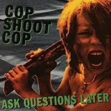 Cop Shoot Cop - Ask Questions Later i gruppen VINYL hos Bengans Skivbutik AB (3522449)