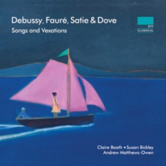 Debussy Claude Satie Erik Dove - Songs And Vexations
