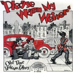 Various Artists - Please Warm My Weiner:Old Hokum Blu