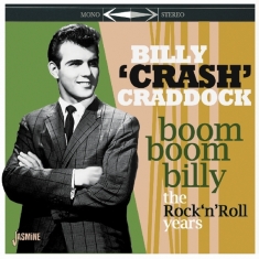 Billy Crash Craddock - Boom Boom Billy - The Rock 'N' Roll Years Collection