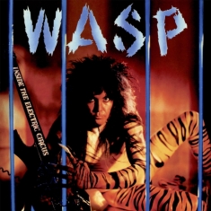 W.A.S.P. - Inside The Electric Circus (Digi)