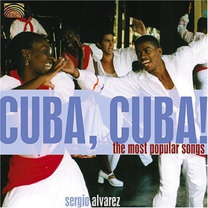 Sergio Alvarez - Cuba, Cuba!