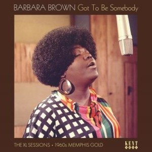 Brown Barbara - Got To Be Somebody