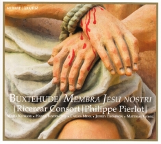 Ricercar Consort - Buxtehude: Membra Jesu Nostri