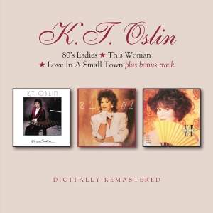 K.T. Oslin - 80'S Ladies/This Woman/Love In A.+B