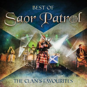 Saor Patrol - Best Of Saor Patrol - The Clan's Fa