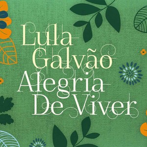 Galvao Lula - Alegria De Viver