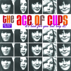 Ace Of Cups - It's Bad For You But Buy It!