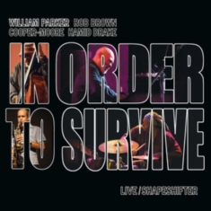 Parker William & In Order To Surviv - Live/Shapeshifter
