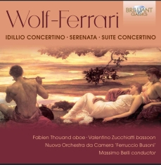 Wolf-Ferrari Ermanno - Idillio Concertino Serenata Suite