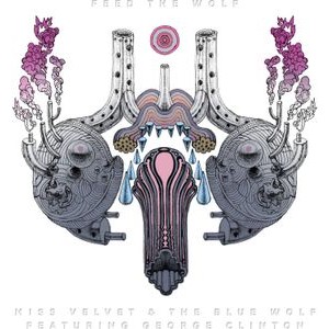 Miss Velvet & The Blue Wolf - Feed The Wolf