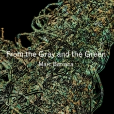 Marreca Marc - From The Gray And The Green