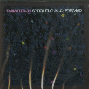 Rawtekk - Sprouted And Formed