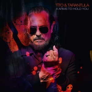 Tito And Tarantula - 8 Arms To Hold You