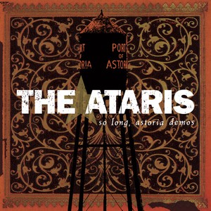 Ataris - So Long, Astoria Demos