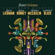 Liebman/ Binney/ Mccaslin/ Blais - Fourvisions Saxophone Quartet