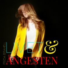 Frida Braxell - Livet & Ångesten