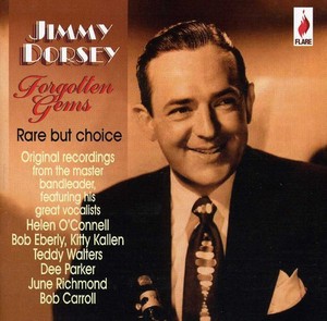 Jimmy Dorsey - Jimmy Dorsey - Forgotten Gems