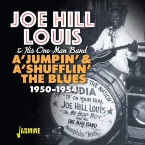 Joe Hill Louis - A 'Jumpin' & A 'Shuflin' The Blues 1950-1954