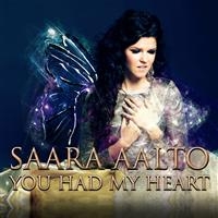 Saara Aalto - You Had My Heart