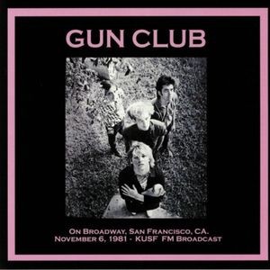 The Gun Club - On Broadway, San Francisco 81/11/06
