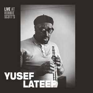 Lateef Yusef - Live At Ronnie Scott's January 15Th