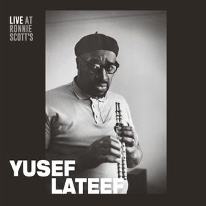 Yusef Lateef - Live At Ronnie Scott's January 15Th