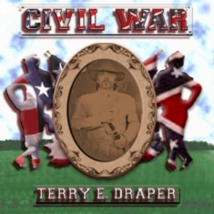 Draper Terry - Civil War... And Other Love Songs