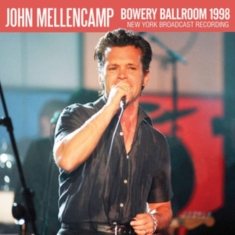 Mellencamp John - Bowery Ballroom (Live Broadcast 199