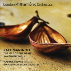 Vladimir Jurowski & London Philharmonic Orchestra - Rachmaninoff: The Isle Of The Dead/Symphony No.1