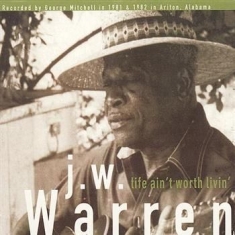 Warren Jw - Life Aint Worth Livin