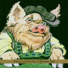Shirim - Pincus And The Pig