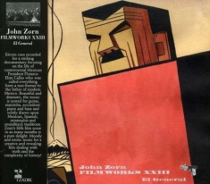 Zorn John - Filmworks Xxiii: El General