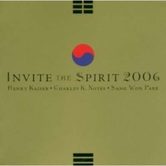 Kaiser Henry / Noyes Charles K. / P - Invite The Spirit 20Th Anniversary