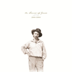 Zorn John - On Leaves Of Grass
