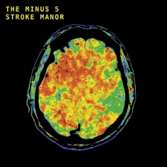 Minus 5 The - Stroke Manor