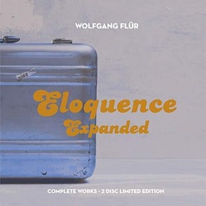 Flur Wolfgang - Eloquence Expanded ~ Complete Works