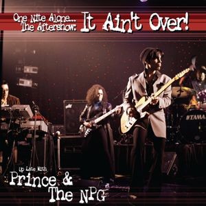Prince & The New Power Generation - One Nite Alone... The Aftershow: It Ain't Over! (Up Late With Prince & The Npg)