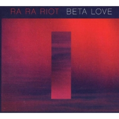 Ra Ra Riot - Beta Love