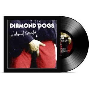 Diamond Dogs - Weekend Monster (Vinyl)