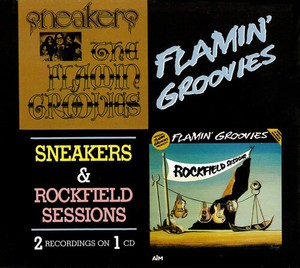 Flamin' Groovies - Sneakers &Rockfield Sessions