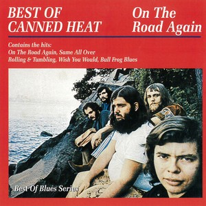 Canned Heat - On The Road Again