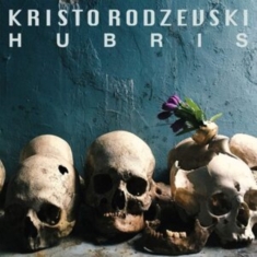 Rodzevski Kristo - Hubris