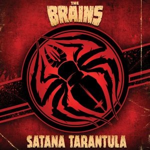 The Brains - Satana Tarantula