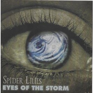 Spider Lilies - Eyes Of The Storm