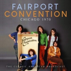 Faiport Convention - Chicago 1970 (Live Broadcasts 1970)