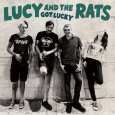 Lucy And The Rats - Got Lucky