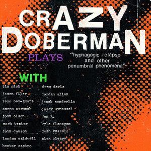 Crazy Doberman - Hypnogogic Relapse And Other Penumb