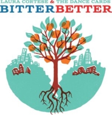 Cortese Laura And The Dance Cards - Bitter Better