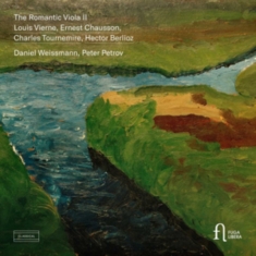 Berlioz Hector Chausson Ernest - The Romantic Viola, Vol. 2